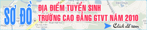 Sơ đồ các địa điểm tuyển sinh cao đẳng GTVT 2010