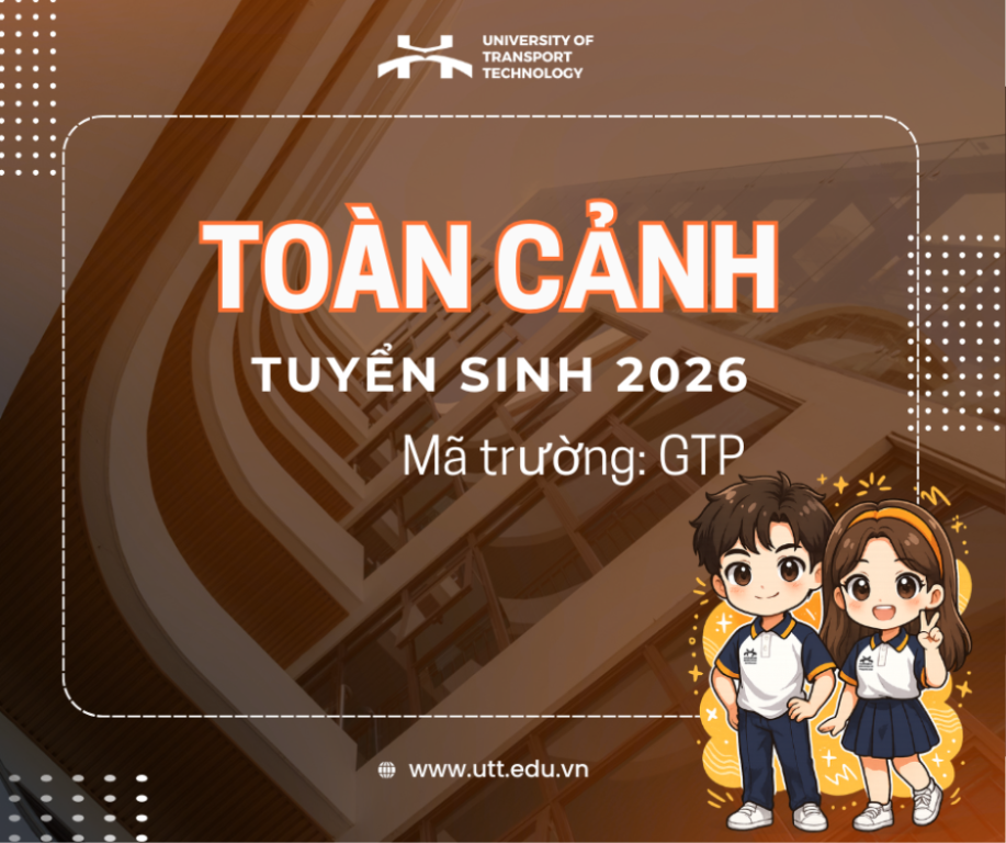 Toàn cảnh tuyển sinh UTT năm 2026 tại cơ sở Phú Thọ (Mã tuyển sinh: GTP)