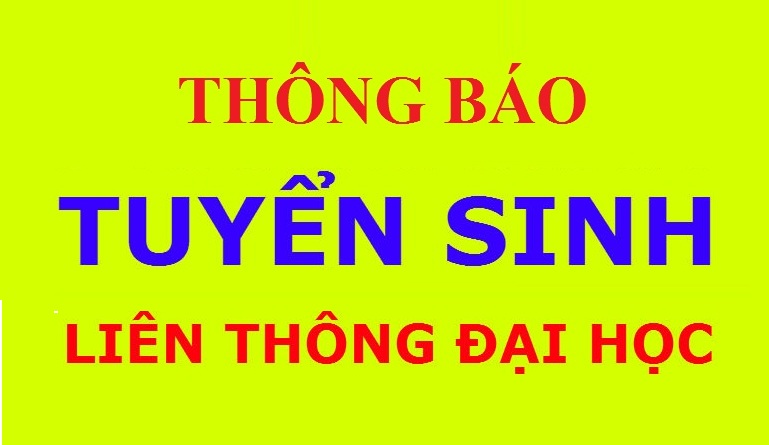 Thông báo Tuyển sinh Đại học, Cao đẳng liên thông hệ Chính quy đợt 1 năm 2017