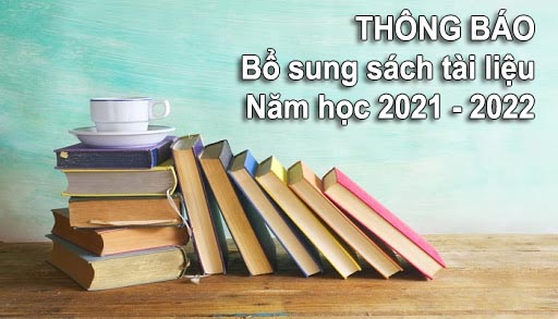 Thông báo bổ sung sách tài liệu năm học 2021-2022