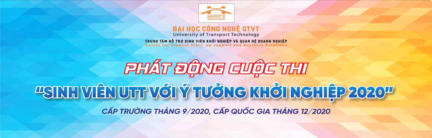 Thông báo Gia hạn thời hạn nhận bài Cuộc thi Sinh viên UTT với ý tưởng khởi nghiệp năm 2020