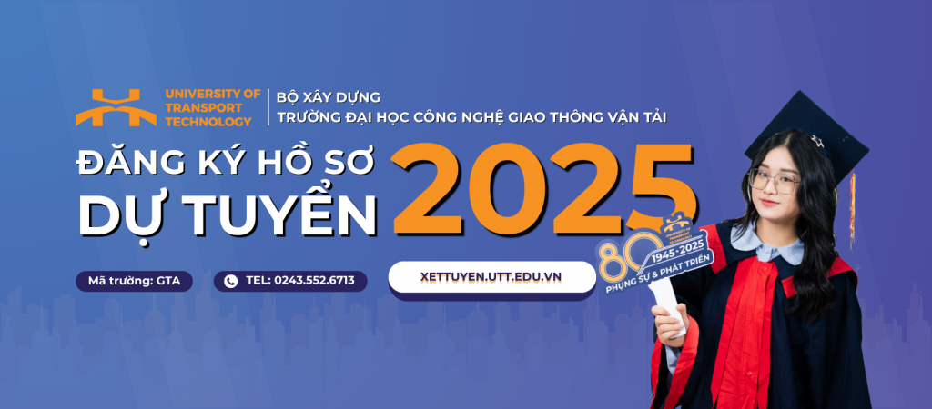 Trường Đại học Công nghệ GTVT mở cổng đăng ký hồ sơ dự tuyển năm 2025