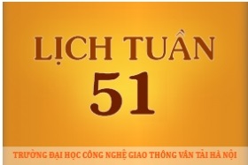 Lịch công tác tuần 51 năm 2016 (từ 19/12/2016 đến 25/12/2016)