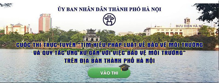 Cuộc thi trực tuyến Tìm hiểu pháp luật về bảo vệ môi trường và quy tắc ứng xử gắn với việc bảo vệ môi trường trên địa bàn thành phố Hà Nội
