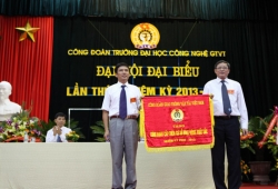 Đại hội Công đoàn Trường Đại học Công nghệ GTVT lần thứ nhất, nhiệm kỳ 2013- 2018