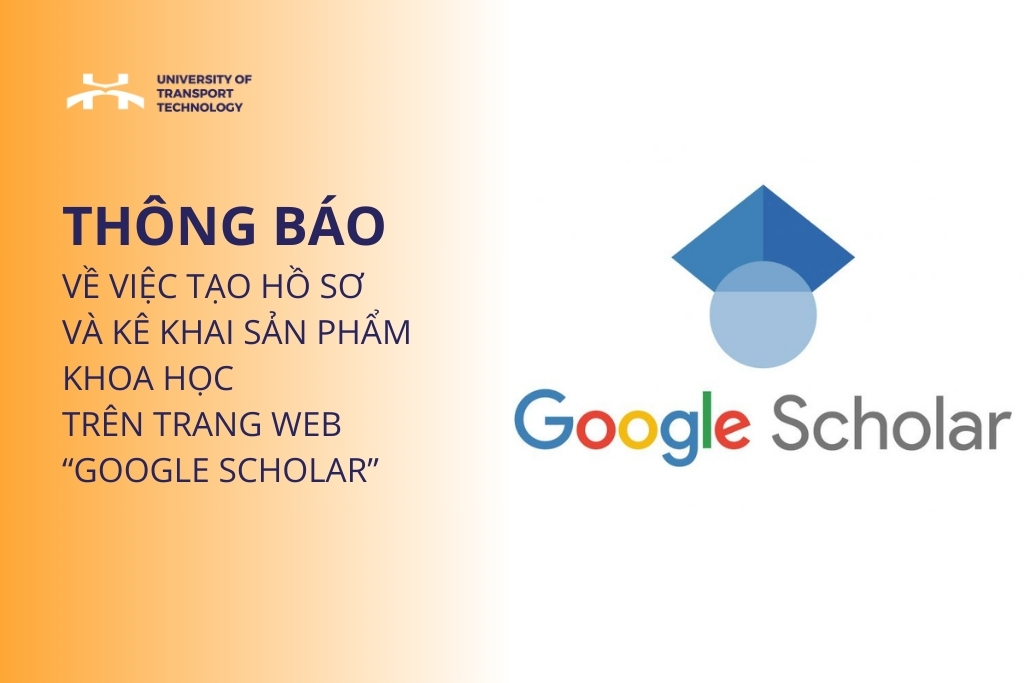 Thông báo về việc tạo hồ sơ và kê khai sản phẩm khoa học trên trang web Google Scholar