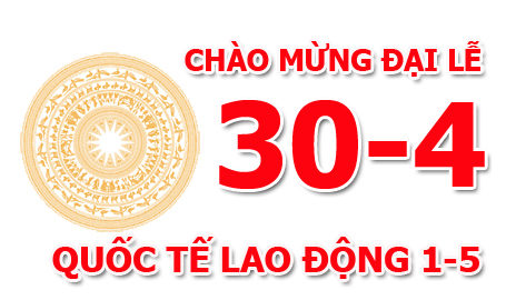 Thông báo về việc nghỉ Lễ nhân ngày giải phóng miền Nam 30/4 và ngày quốc tế lao động (01/05/2019)