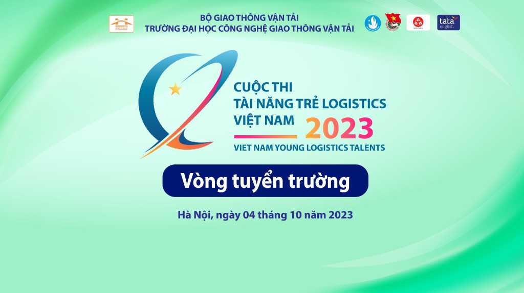 Kế hoạch tổ chức Cuộc thi Tài năng trẻ Logistics Việt Nam 2023 – Vòng tuyển cấp trường
