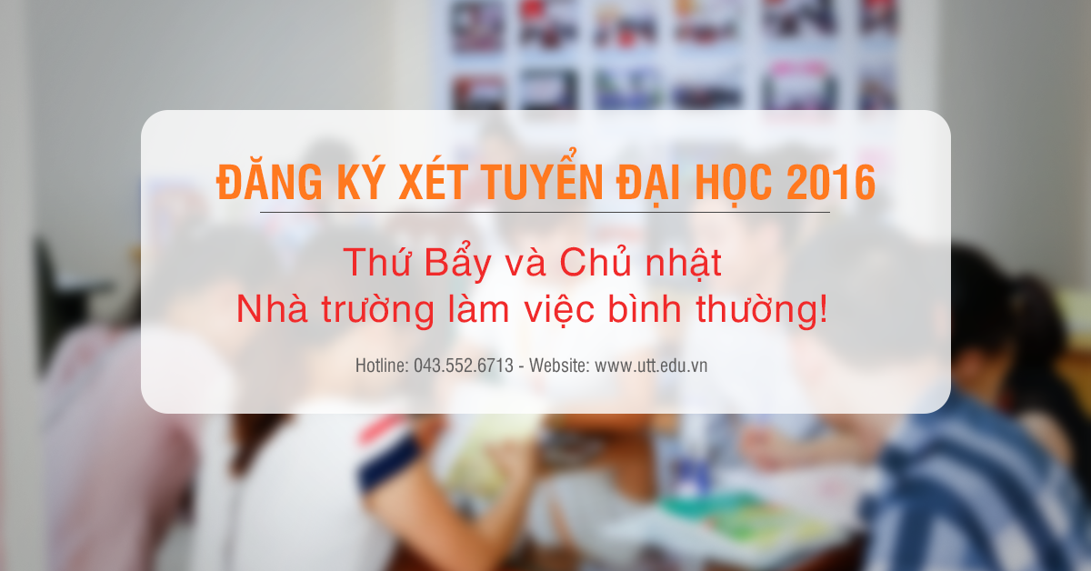 Nhà trường tiếp tục nhận hồ sơ cả Thứ bẩy và Chủ nhật