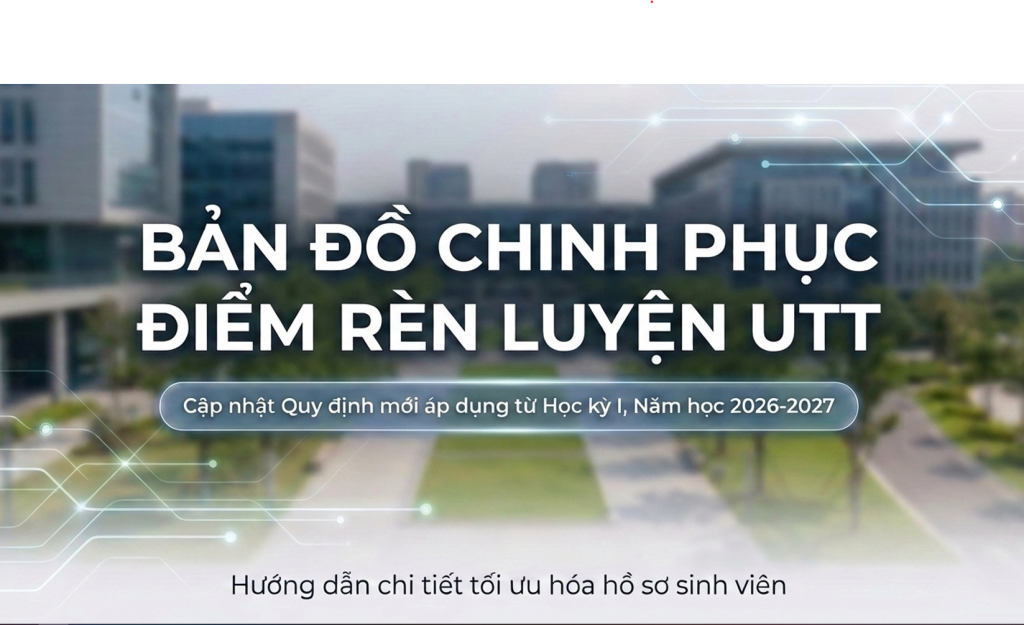 THÔNG BÁO QUY ĐỊNH ĐÁNH GIÁ ĐIỂM RÈN LUYỆN SINH VIÊN UTT NĂM HỌC 2026 – 2027