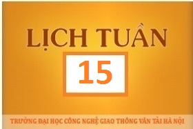 Lịch công tác tuần 15 năm 2017 (từ 10/4/2017 đến 16/4/2017)