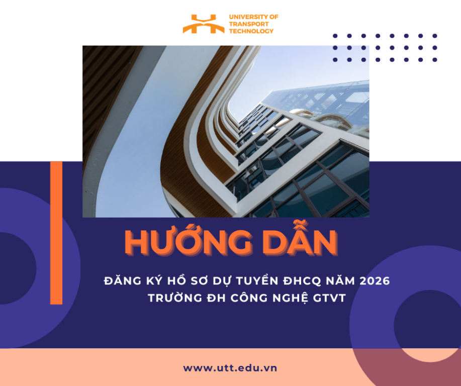 Hướng dẫn đăng ký hồ sơ dự tuyển ĐHCQ năm 2026 Trường ĐH Công nghệ GTVT (UTT)