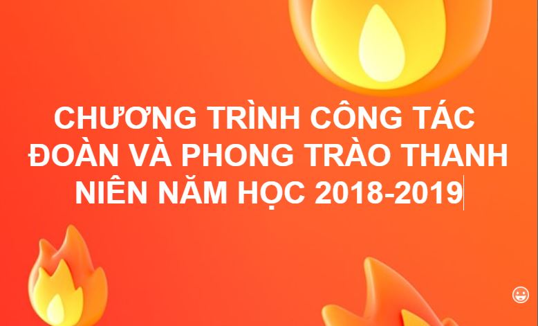 Chương trình Công tác Đoàn và phong trào thanh niên năm học 2018 -2019