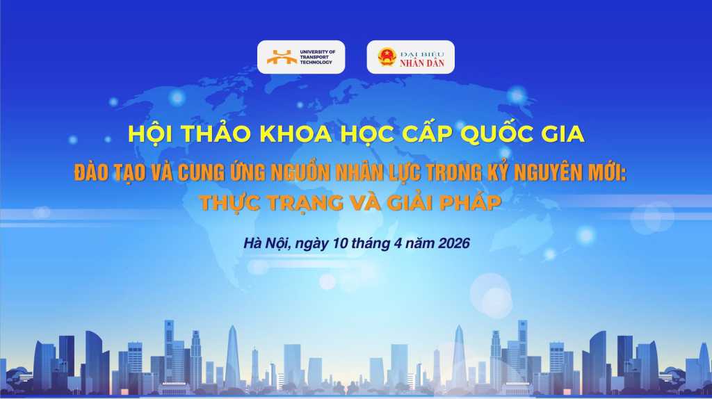 Hội thảo “Đào tạo và cung ứng nguồn nhân lực trong kỷ nguyên mới: Thực trạng và giải pháp”