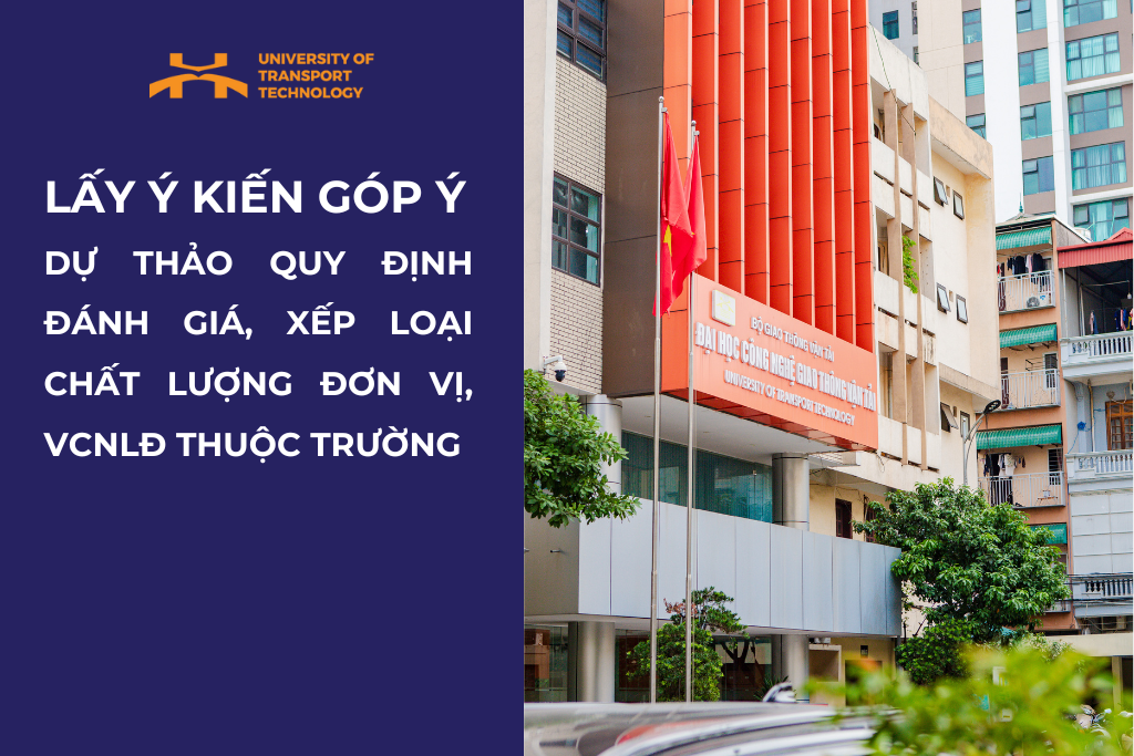 Lấy ý kiến góp ý Dự thảo quy định đánh giá, xếp loại chất lượng đơn vị, VCNLĐ thuộc Trường