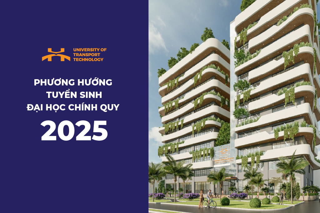 Phương hướng tuyển sinh đại học chính quy Trường Đại học Công nghệ GTVT năm 2025