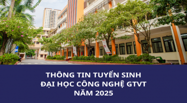 Thông tin tuyển sinh Trường Đại học Công nghệ GTVT năm 2025- GTA